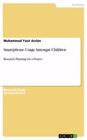 Smartphone Usage Amongst Children