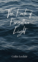 The Fade of Forgotten Light