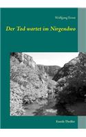 Der Tod wartet im Nirgendwo: Auge in Auge mit dem Tod