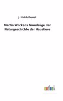 Martin Wilckens Grundzüge der Naturgeschichte der Haustiere