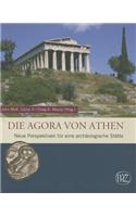 The Athenian Agora: New Perspectives on an Ancient Site