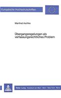 Uebergangsregelungen als verfassungsrechtliches Problem