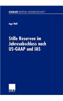 Stille Reserven Im Jahresabschluss Nach Us-GAAP Und IAS