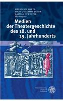 Medien Der Theatergeschichte Des 18. Und 19. Jahrhunderts