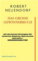 Grosse Gewinnerbuch Mit Den Besten Strategien Fur Lotterien, Roulette, Sportwetten Und Mehr ... Insiderwissen Pur !