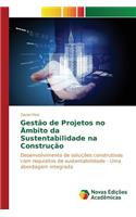 Gestão de Projetos no Âmbito da Sustentabilidade na Construção