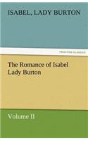 Romance of Isabel Lady Burton Volume II