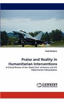 Praise and Reality in Humanitarian Interventions