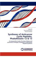 Syntheses of Anticancer Cyclic Peptides, Phakellistatin 12 & 13