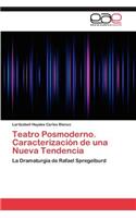 Teatro Posmoderno. Caracterización de una Nueva Tendencia