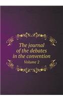 The journal of the debates in the convention Volume 2: (English)