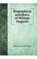 Biographical anecdotes of William Hogarth: (English)