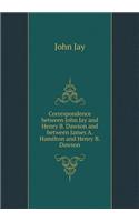 Correspondence between John Jay and Henry B. Dawson and between James A. Hamilton and Henry B. Dawson