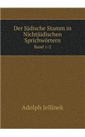 Der Jüdische Stamm in Nichtjüdischen Sprichwörtern Band 1-2