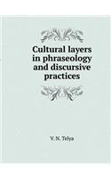 The Cultural Layers in Phraseologisms and Practice of Discourse