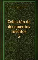Coleccion de documentos ineditos