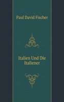 Italien Und Die Italiener