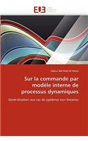 Sur La Commande Par Modèle Interne de Processus Dynamiques