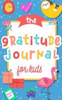 The Gratitude Journal for Kids