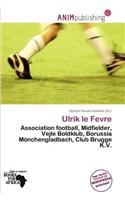 Ulrik Le Fevre: (English)