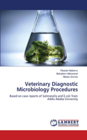 Veterinary Diagnostic Microbiology Procedures