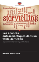 Les énoncés autosémantiques dans un texte de fiction