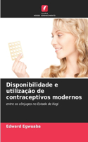 Disponibilidade e utilização de contraceptivos modernos