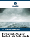 baltische Weg zur Freiheit - die Rolle Islands