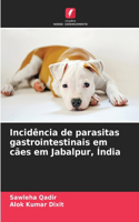 Incidência de parasitas gastrointestinais em cães em Jabalpur, Índia