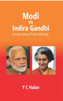 Modi Vs Indira Gandhi: On Becoming Prime Minister