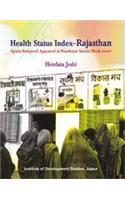 Health Status Index : Rajasthan, Spatio Temporal Appraisal at Panchayat Samiti/Block Level