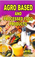 Agro Based & Processed Food Products