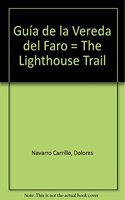 Guia de la Vereda del Faro = The Lighthouse Trail
