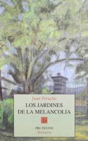 Los jardines de la melancolia: Memorias ( Narrativa) (Spanish Edition)