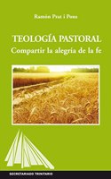 Teologia pastoral: Compartir la alegria de la fe