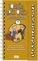 Superpreguntones / Â¿Quien hace que?