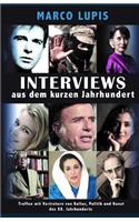 Interviews aus dem kurzen Jahrhundert: Treffen mit Vertretern von Kultur, Politik und Kunst des XX. Jahrhunderts