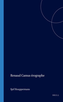 Renaud Camus érographe: (41 Collection Monographique Rodopi en Littérature Française Contemporaine)