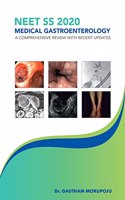 NEET SS 2020 MEDICAL GASTROENTEROLOGY- A COMPREHENSIVE REVIEW WITH RECENT UPDATES