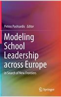 Modeling School Leadership Across Europe