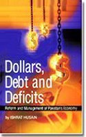 Dollars, Debt and Deficits; Reform and Management of Pakistan`s Economy