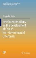 New Interpretations on the Development of China’s Non-Governmental Enterprises