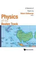 Physics Off the Beaten Track: A Selection of Papers by Robert Delbourgo