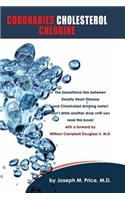 Coronaries Cholesterol Chlorine