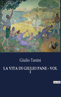 Vita Di Giulio Pane - Vol I