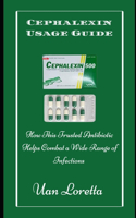 Cephalexin Usage Guide