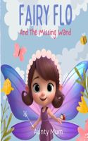 Fairy Flo and the Missing Wand