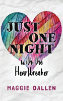 Just One Night with the Heartbreaker