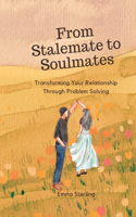 From Stalemate to Soulmates