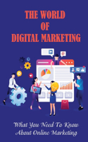 The World Of Digital Marketing
